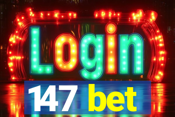 147 bet